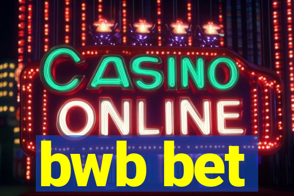 bwb bet